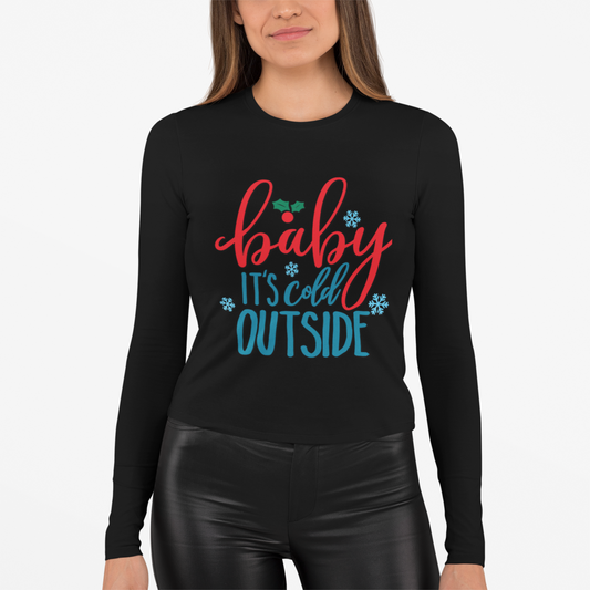 Christmas baby it's Cold Outside Long Sleeve T-SHIRT