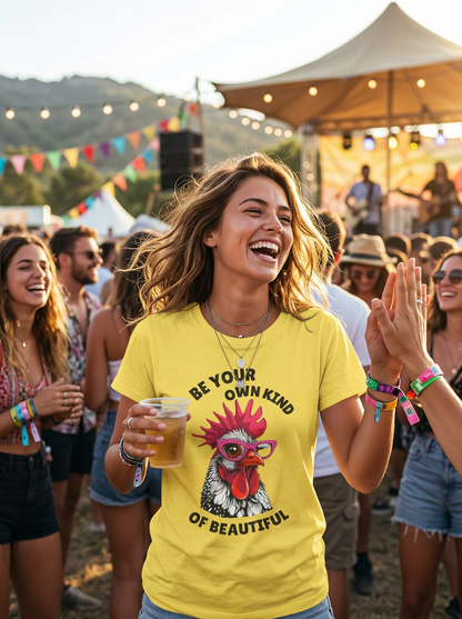 Be Your Own Kind Of Beautiful Chicken T-Shirt