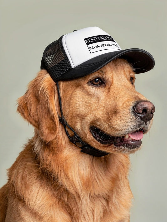 Dog Trucker Hat - Keep Talking, I'm Diagnosing You - 4 COLORS