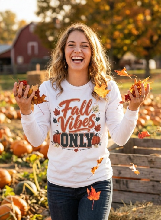 Fall Vibes Only Long Sleeve T- Shirt - Lots of Colors