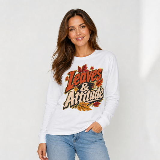 Leaves & Attitude Long Sleeve FALL T-SHIRT