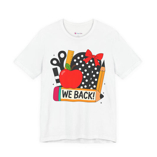 Cute Teacher T-shirt - WE BACK! Many Colors to choose from!