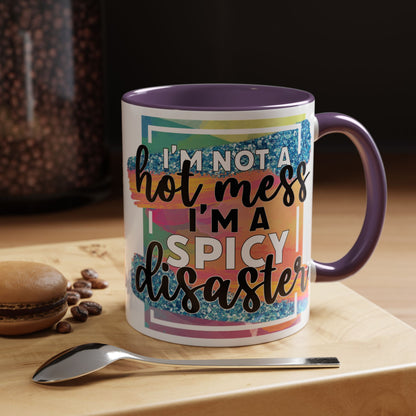 Spicy Disaster Accent Coffee Mug – Colorful Funny “I’m Not a Hot Mess, I’m a Spicy Disaster” Gift
