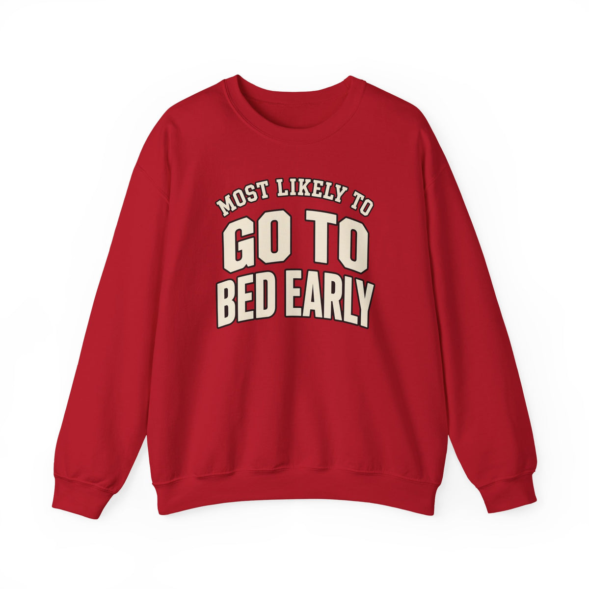 Most Likely To Go To Bed Early Sweatshirt - Funny Crewneck
