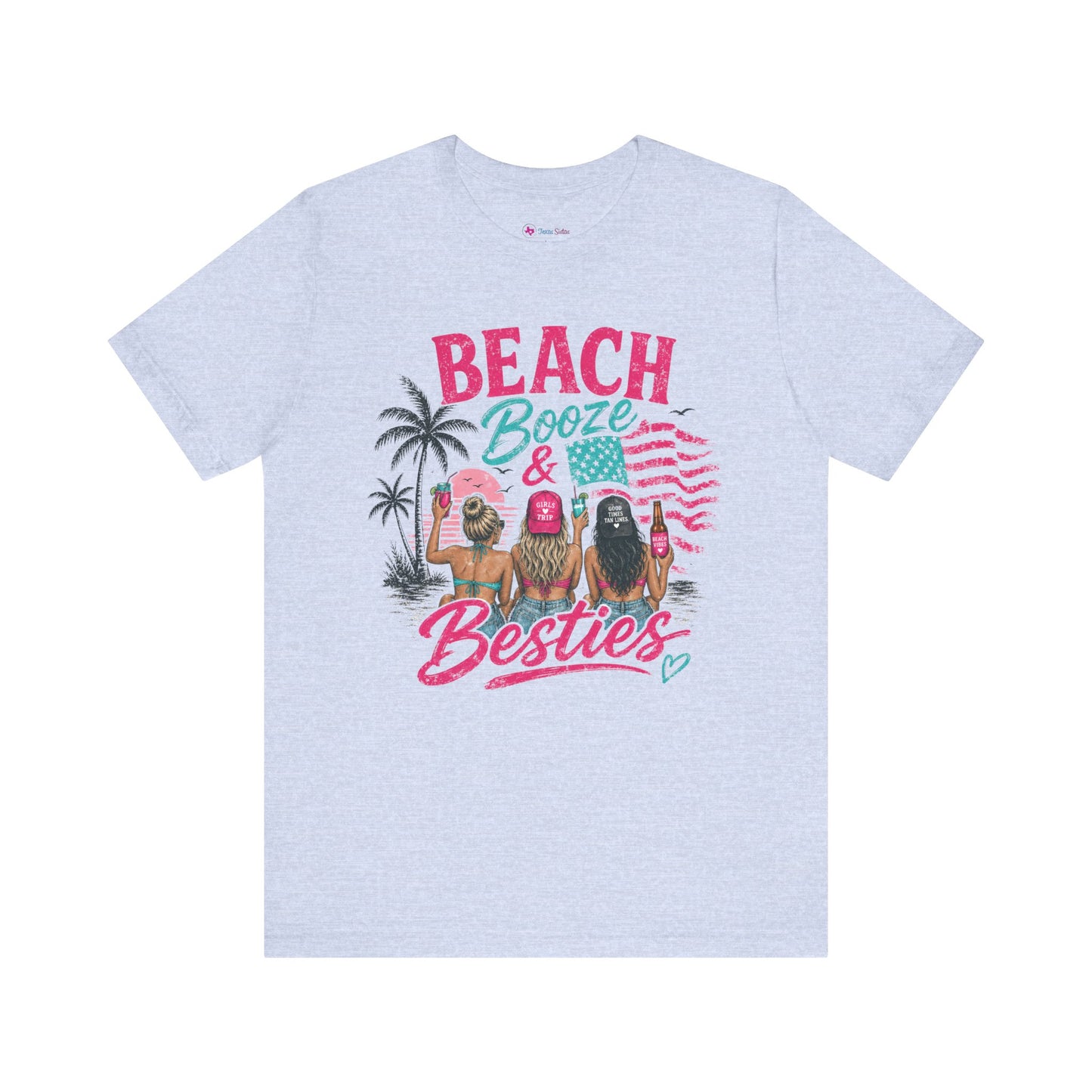 Beach Booze & Besties T-Shirt