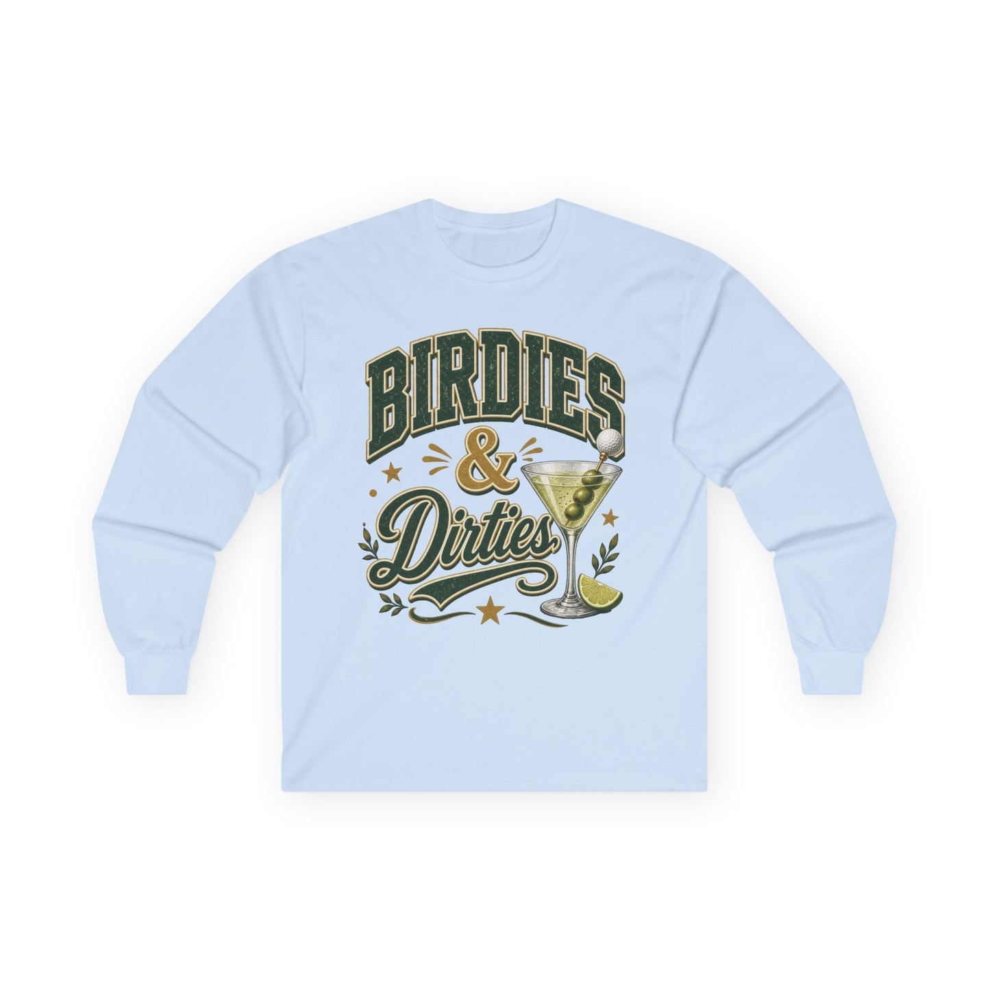 Birdies & Dirties Long Sleeve T-Shirt Golf Cocktail Marini's