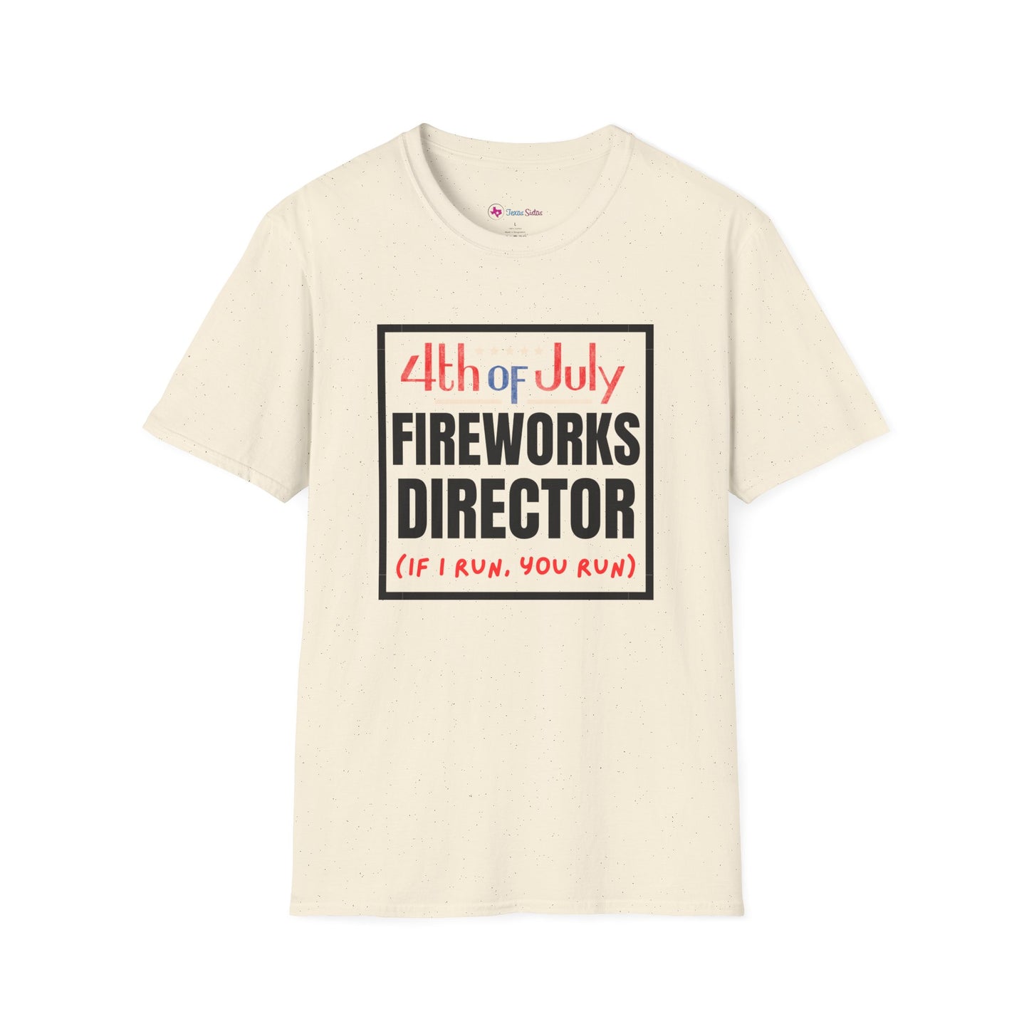 4th of July Fireworks Director T-Shirt – Funny "If I Run, You Run" Patriotic Tee