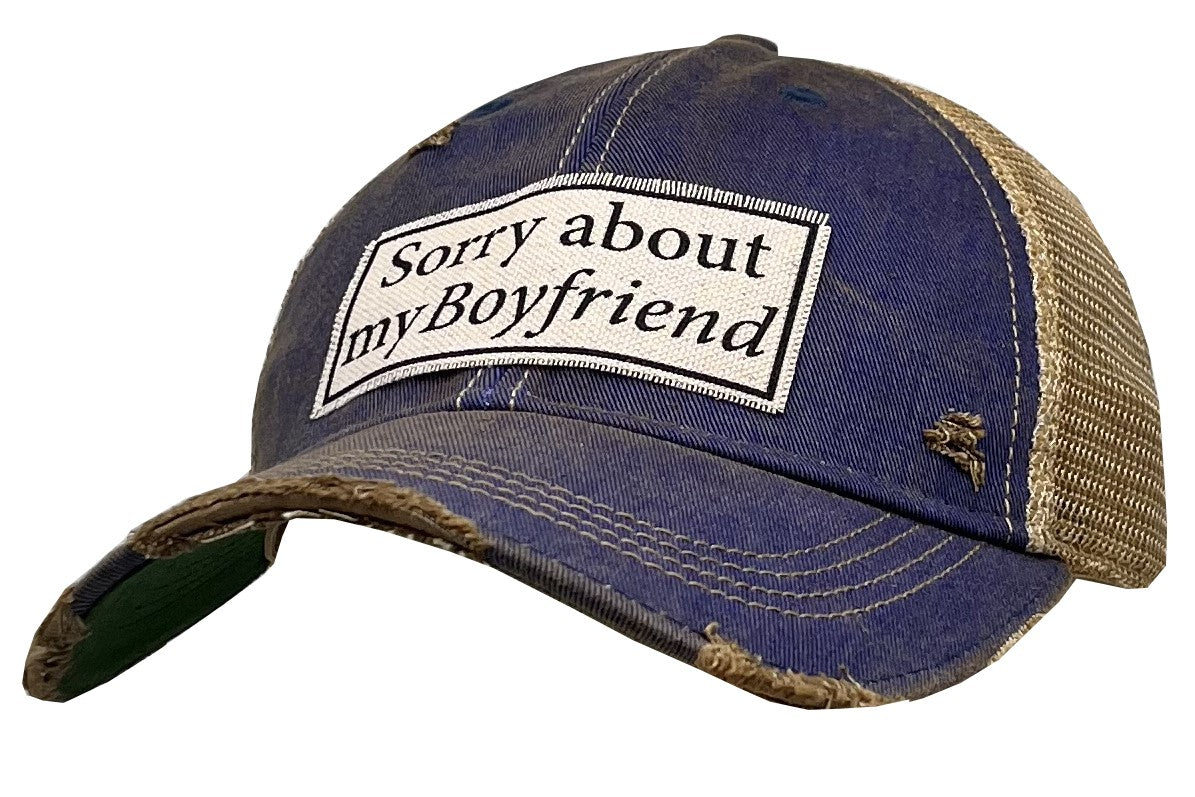 Sorry about my Boyfriend Trucker Hat