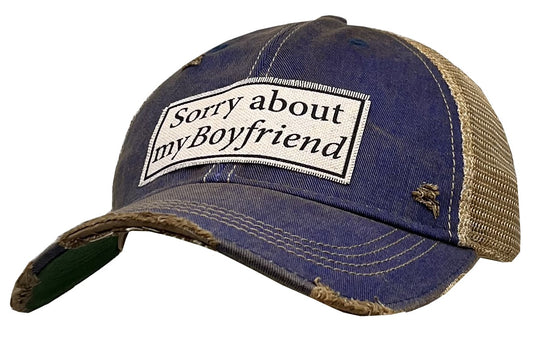 Sorry about my Boyfriend Trucker Hat