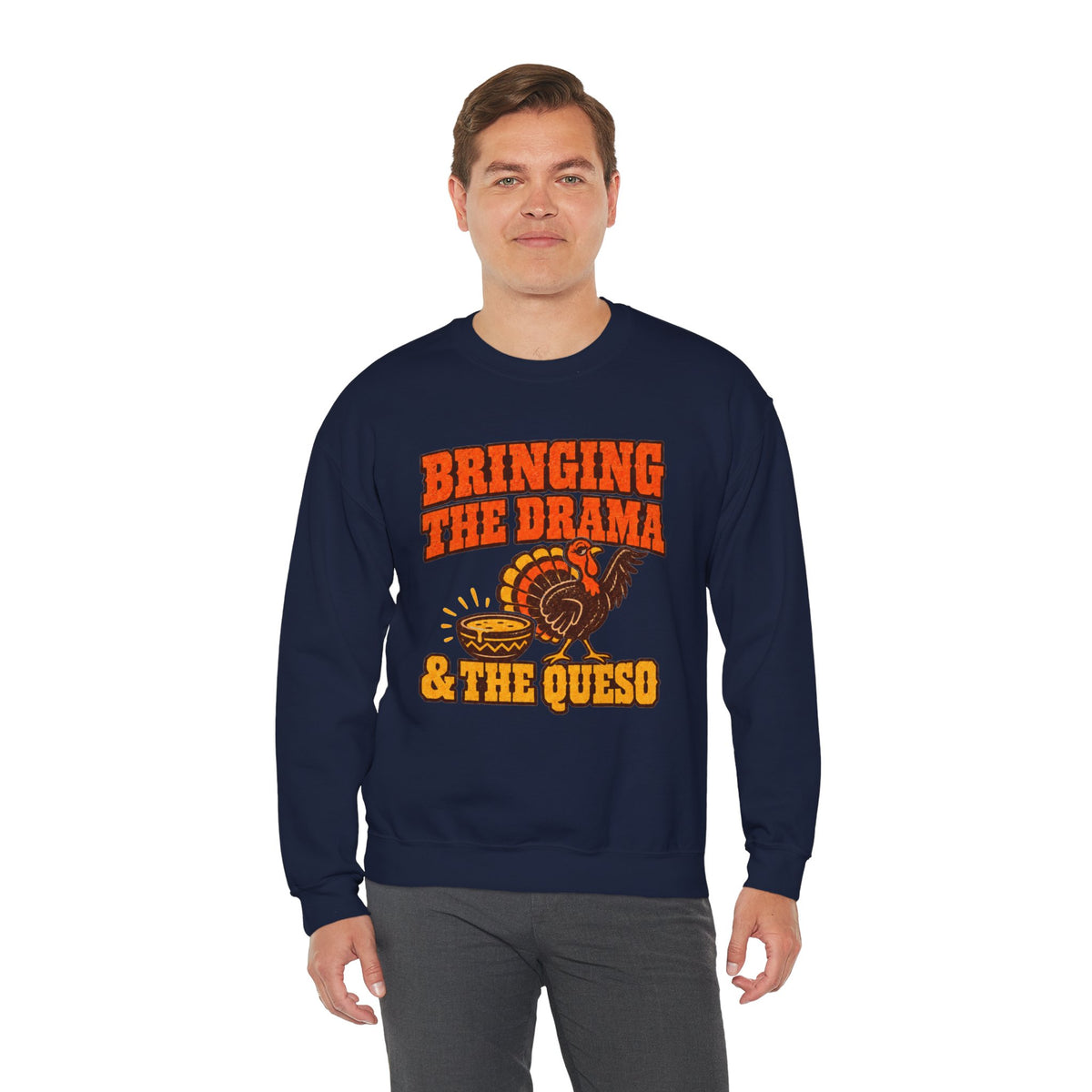 Bringing the Drama & the Queso Thanksgiving Sweatshirt