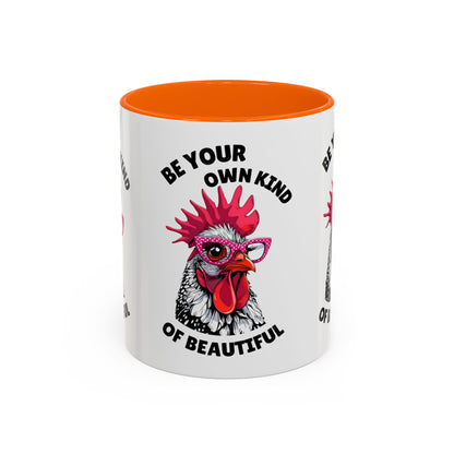 Be Your Own Kind of Beautiful Rooster Coffee Mug (Accent 11/15oz)