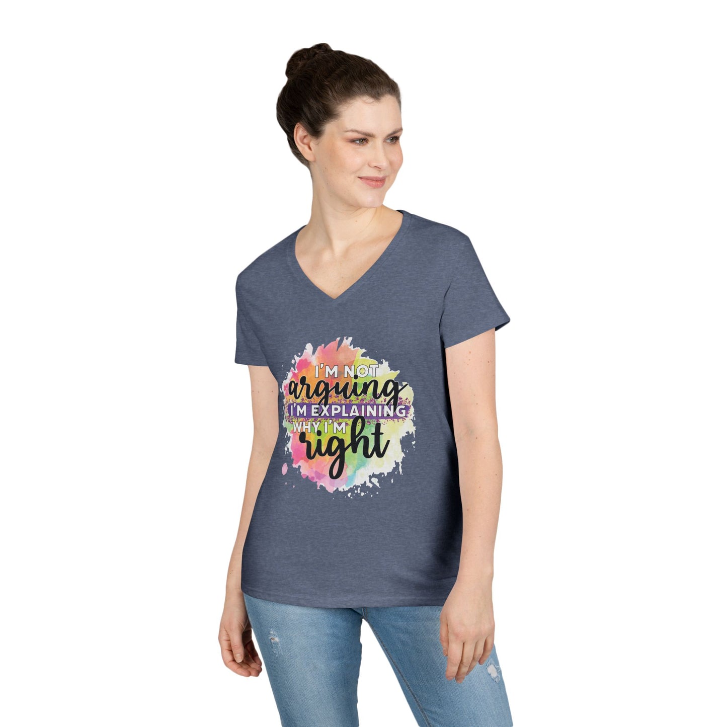 I'm Not Arguing I'm Explaining Why I'm Right V-Neck T-Shirt