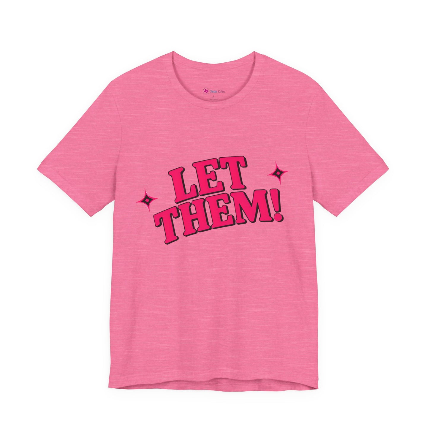Let Them! Graphic Tee — Bold Pink Retro Slogan T-Shirt