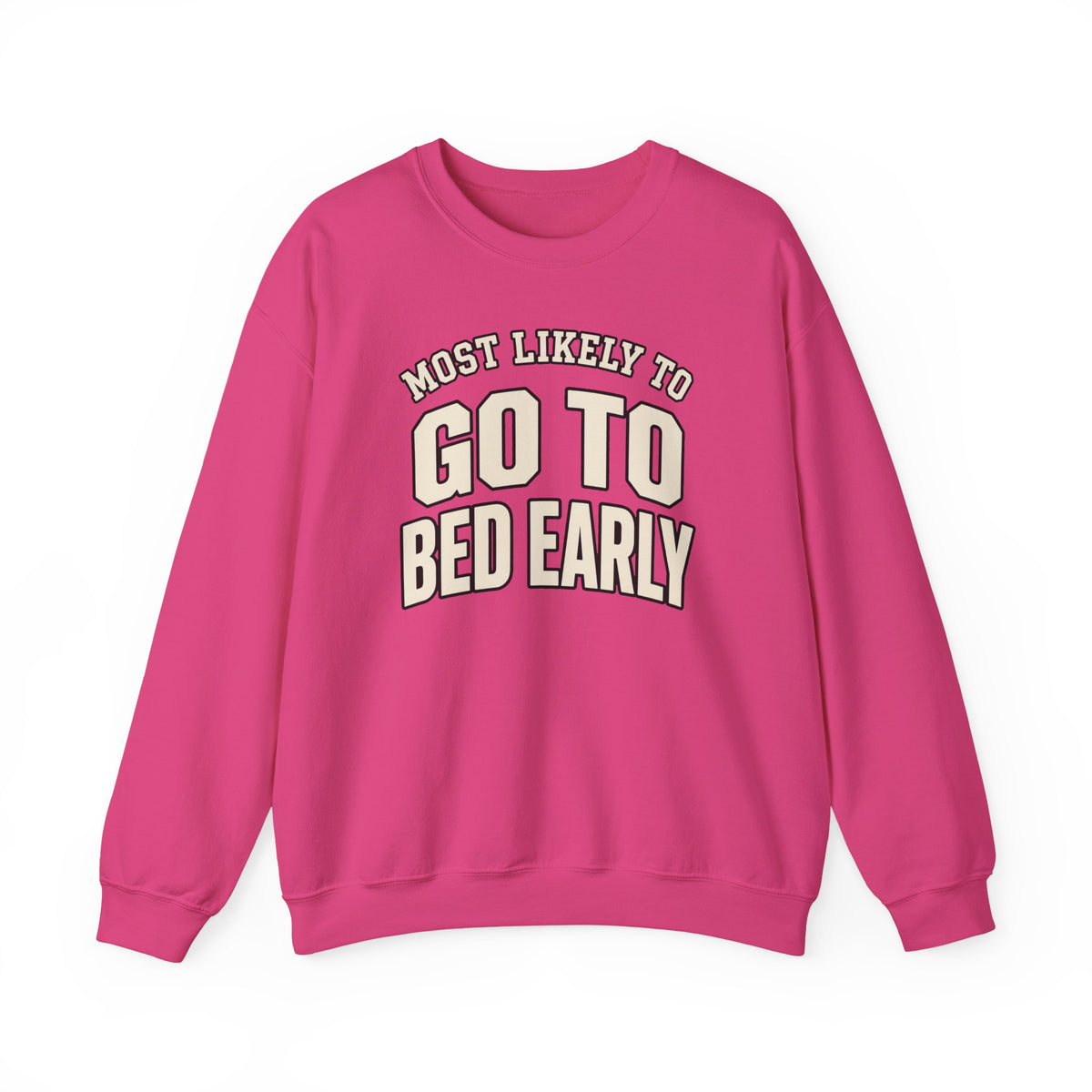 Most Likely To Go To Bed Early Sweatshirt - Funny Crewneck