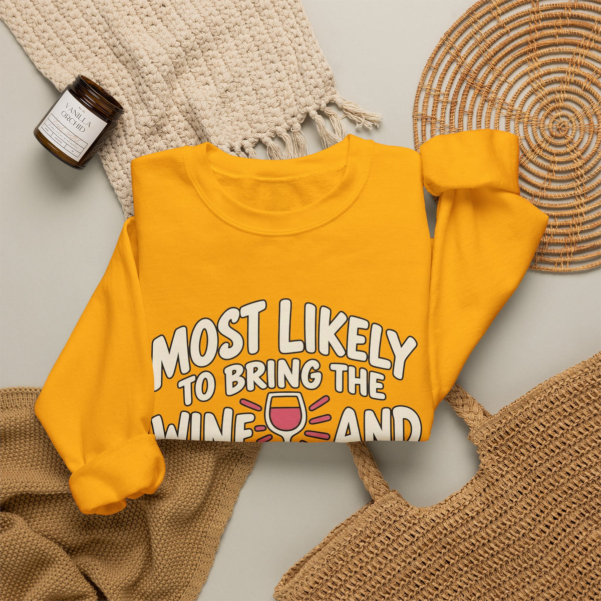 Most Likely To Bring The Wine And The Attitude Sweatshirt