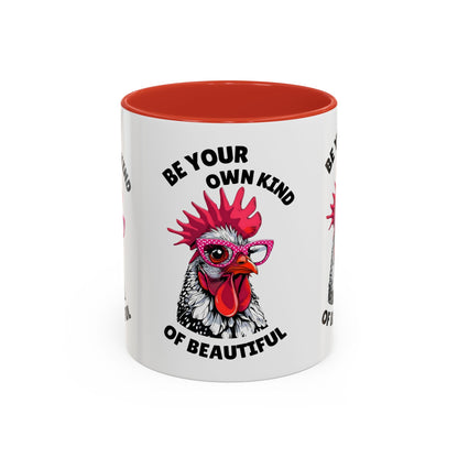 Be Your Own Kind of Beautiful Rooster Coffee Mug (Accent 11/15oz)