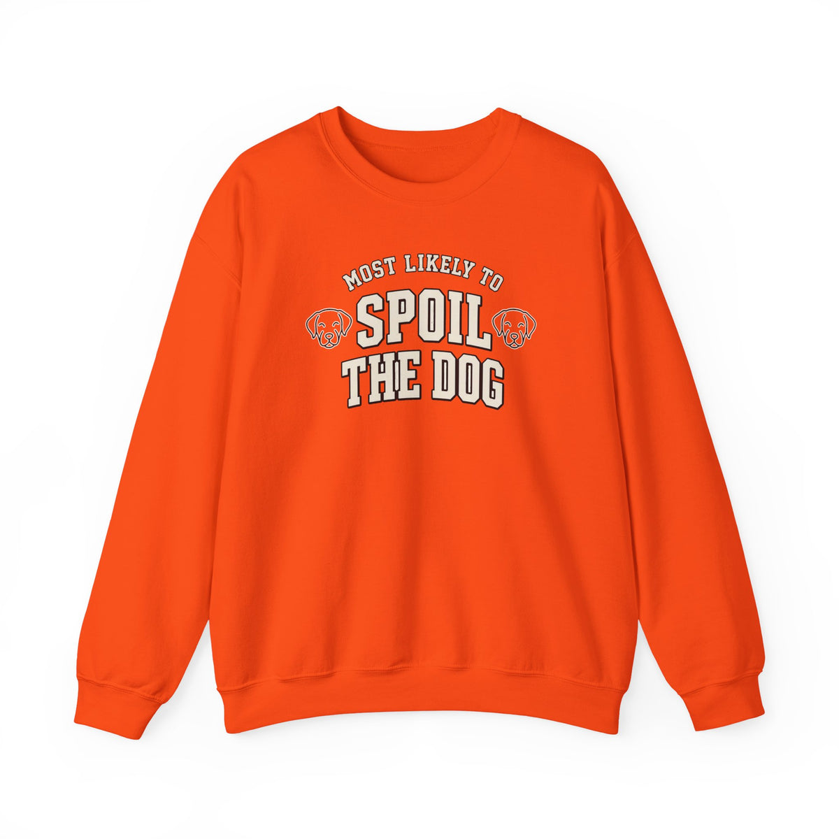 Most Likely To Spoil The Dog Sweatshirt - Funny Dog Mom Crewneck