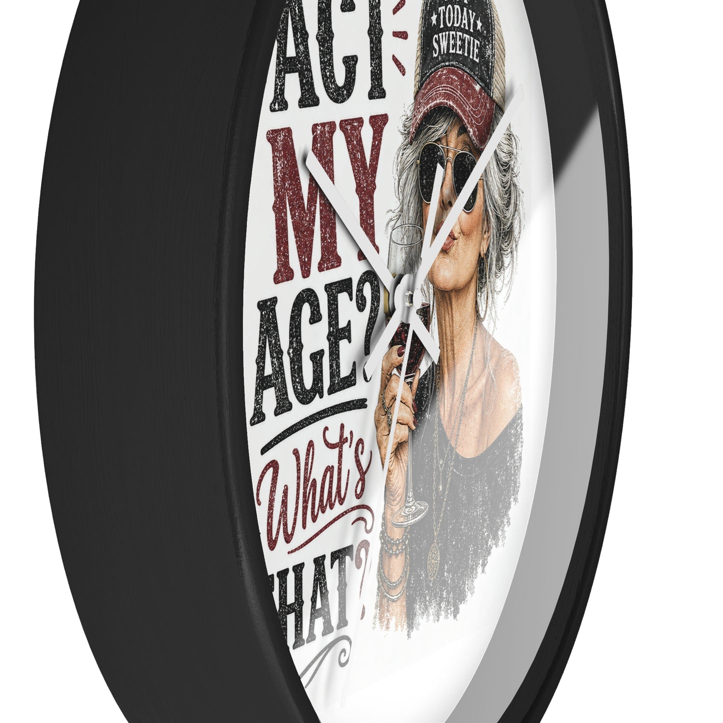 Wall Clock — "Act My Age? What's That?" Vintage Chic Sassy Wine Lover Clock