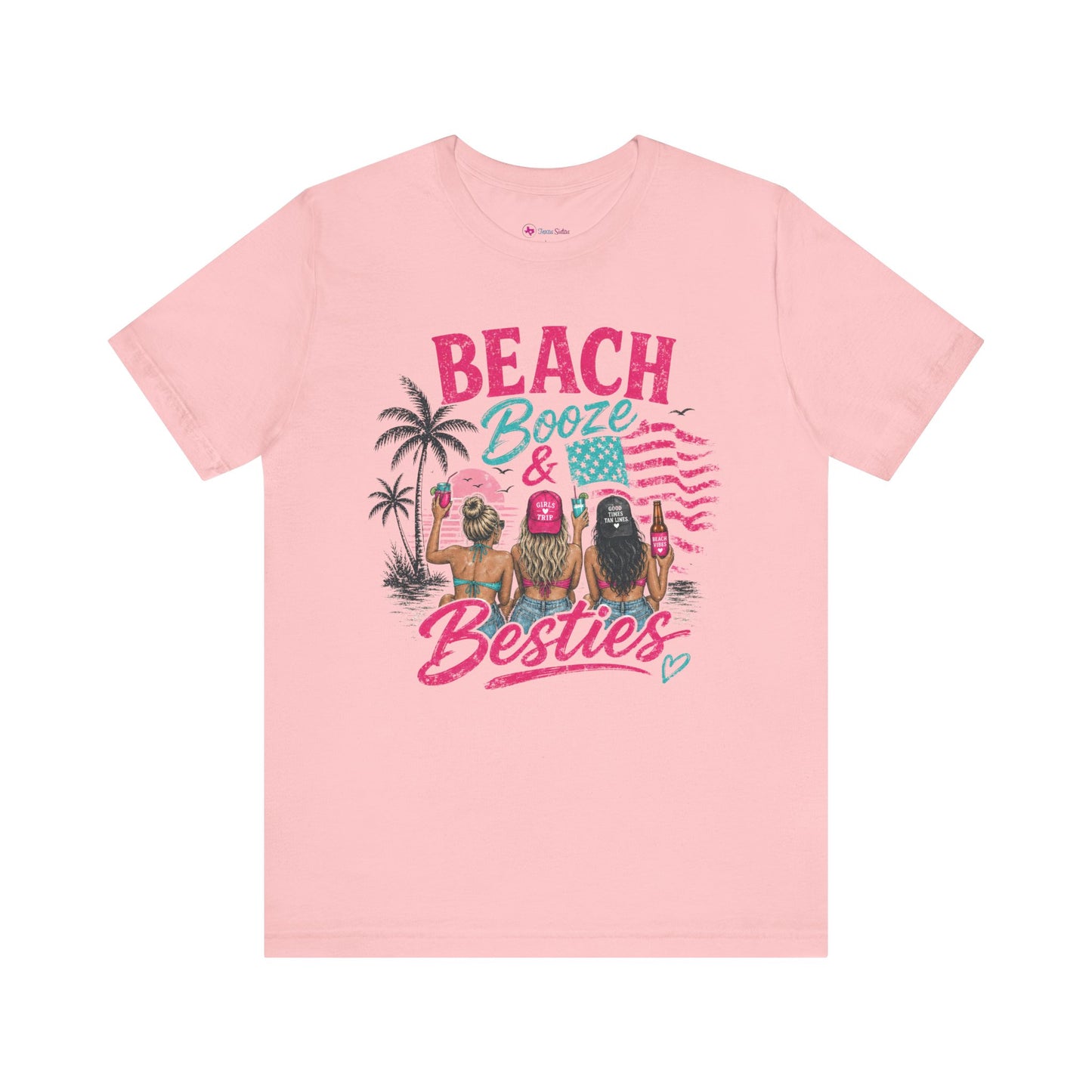 Beach Booze & Besties T-Shirt