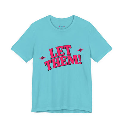 Let Them! Graphic Tee — Bold Pink Retro Slogan T-Shirt