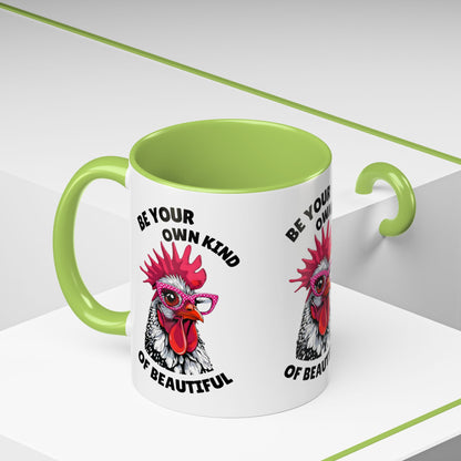 Be Your Own Kind of Beautiful Rooster Coffee Mug (Accent 11/15oz)