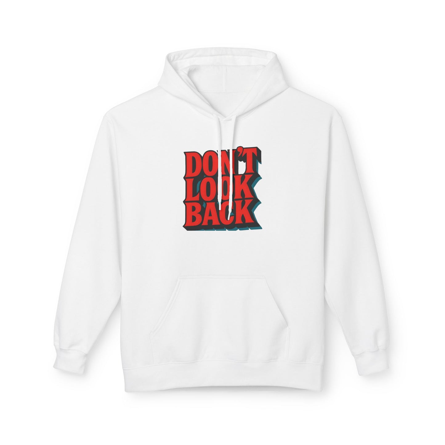 Inspirational Unisex Fleece Hoodie - Don't Look Back, Motivational Gift for Teenagers, Cozy Casual Wear, Perfect for Birthdays & Holidays