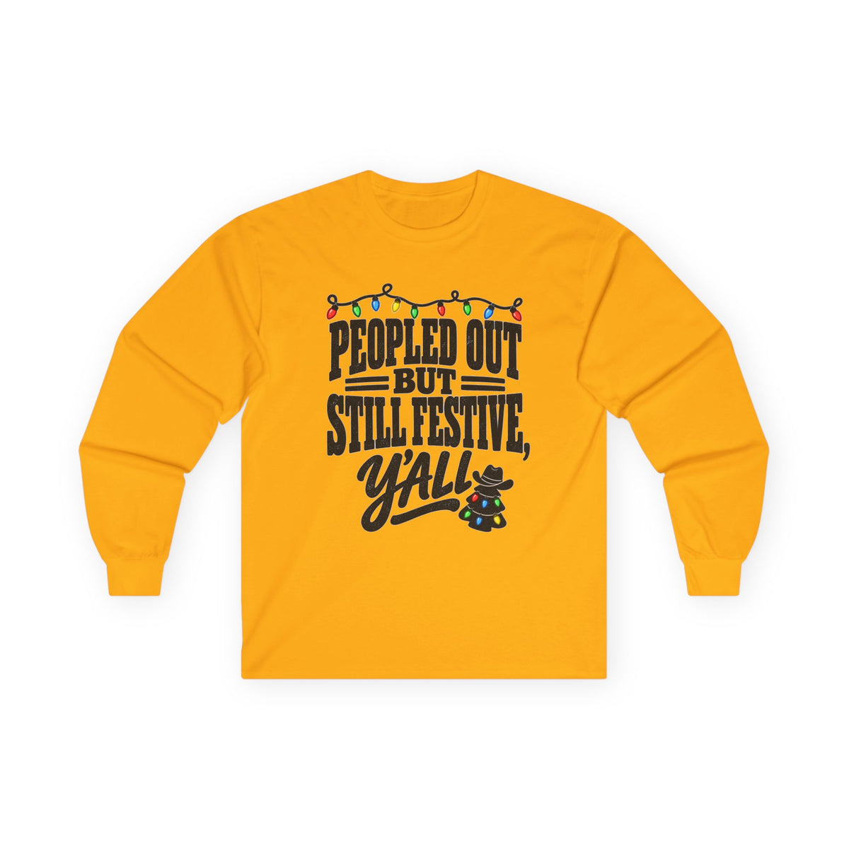 Peopled Out But Still Festive Y'all Christmas Long Sleeve Shirt