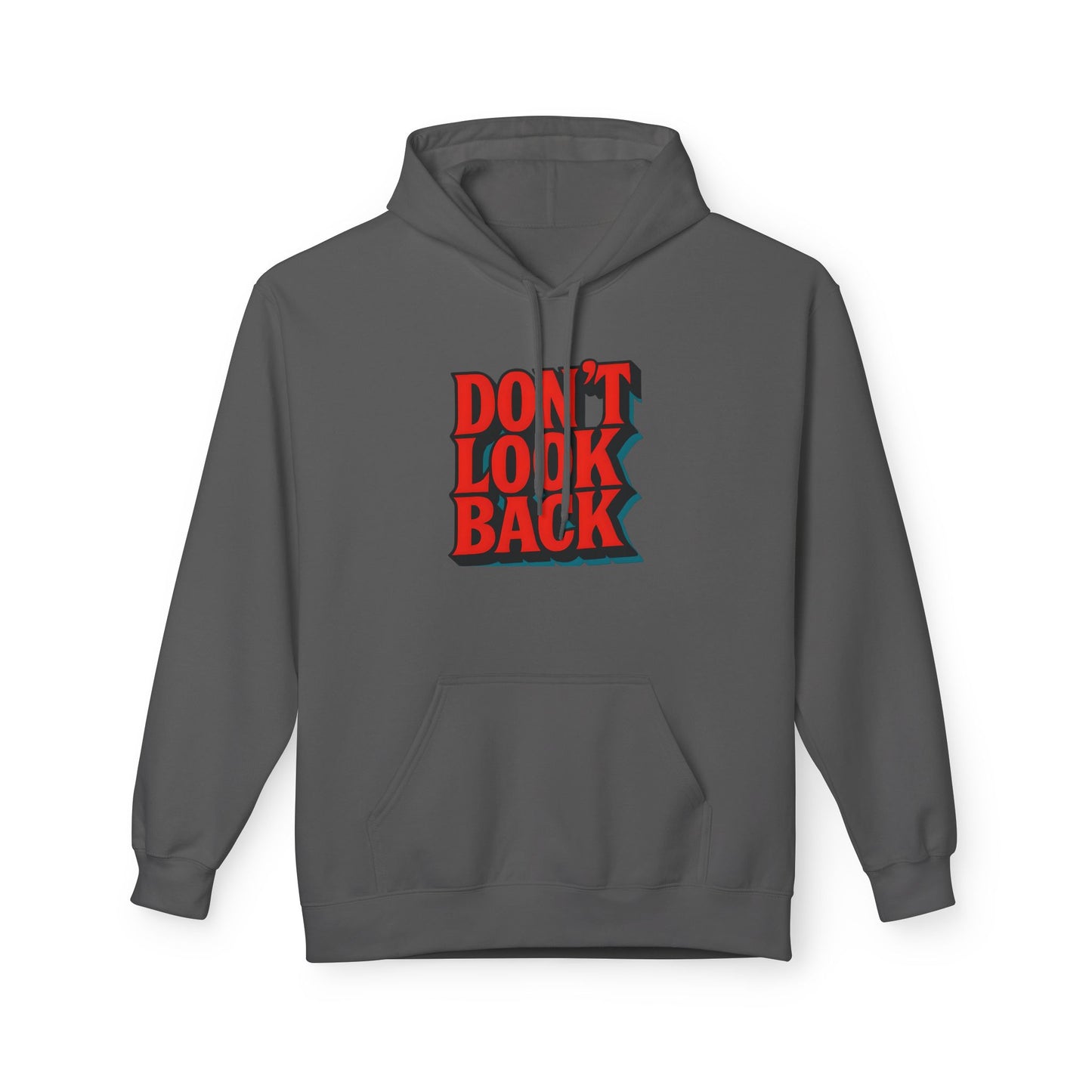 Inspirational Unisex Fleece Hoodie - Don't Look Back, Motivational Gift for Teenagers, Cozy Casual Wear, Perfect for Birthdays & Holidays