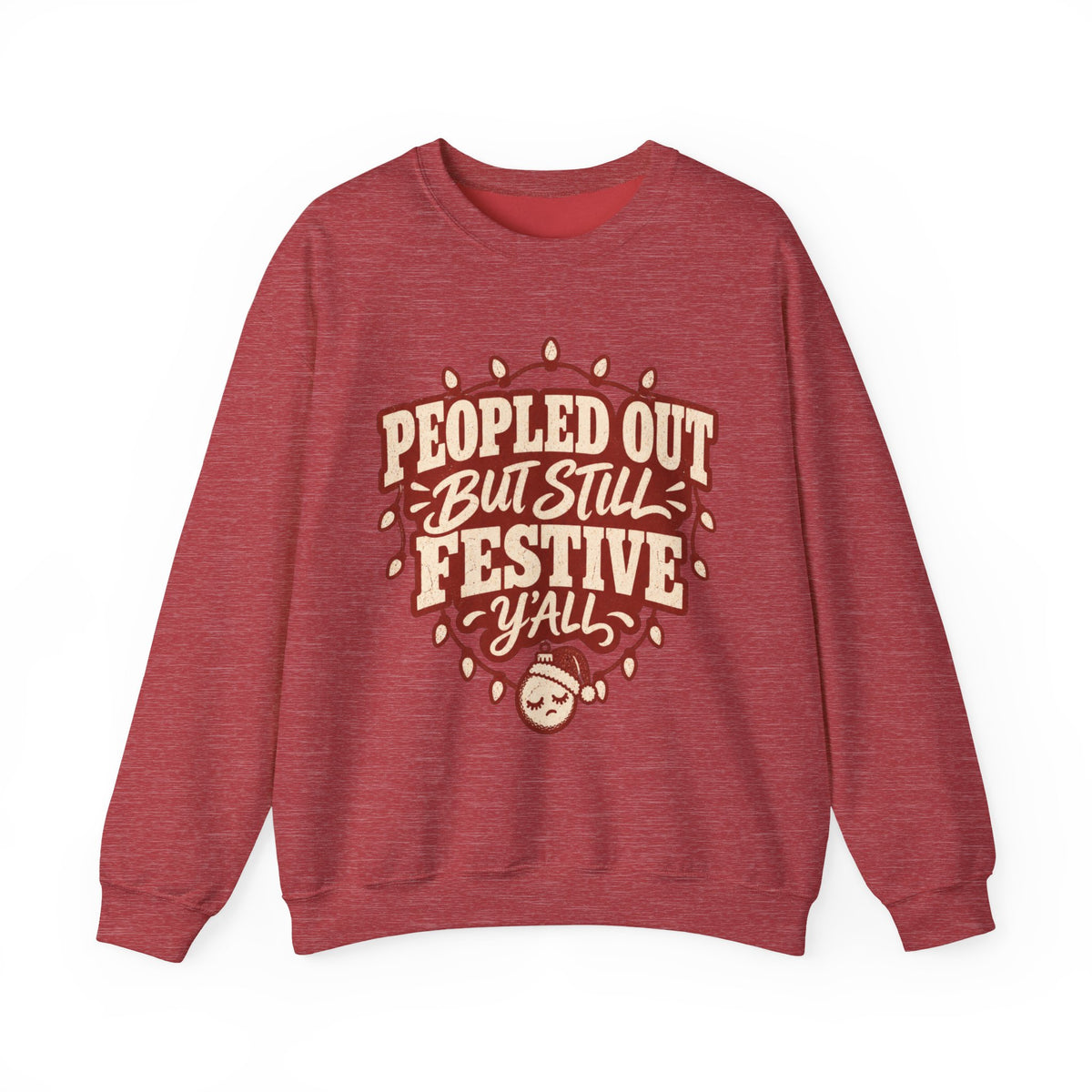 Peopled Out But Still Festive Y'all Christmas Sweatshirt