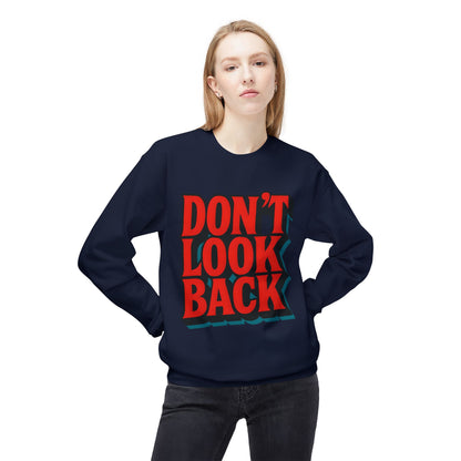Softstyle Sweatshirt Don't Look Back - Comfortable and Stylish Fleece Crewneck for Adults