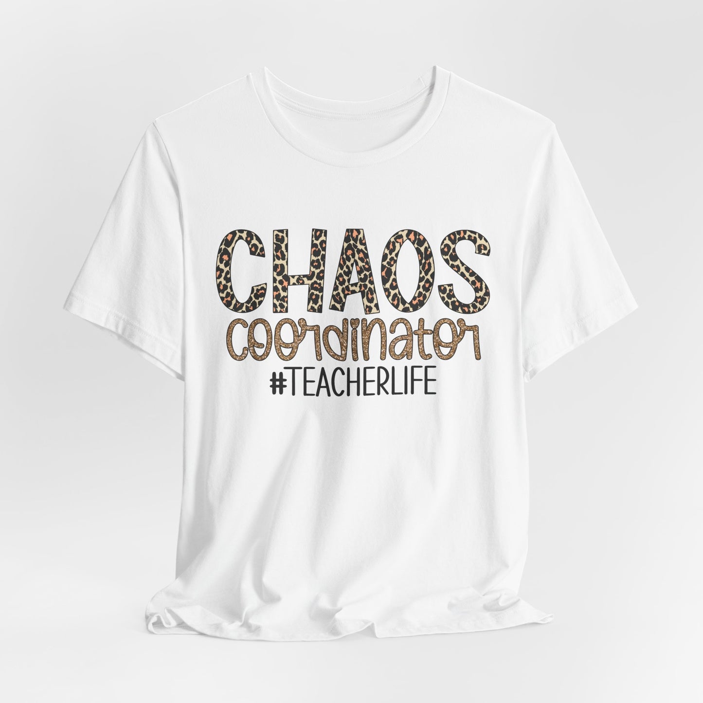 Chaos Coordinator Teacherlife T-shirt - Unisex Tee