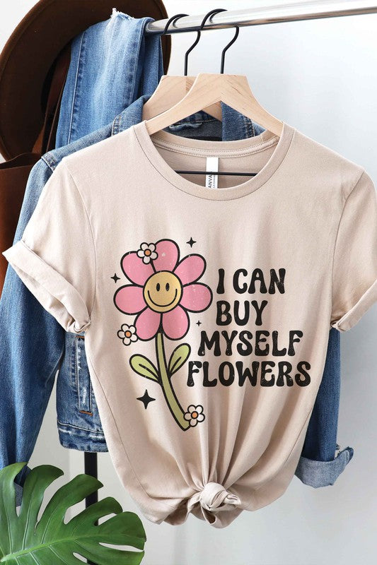 I CAN BUY MYSELF FLOWERS Graphic Tee
