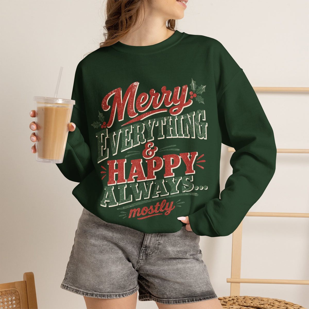 Merry Everything & Happy Always Christmas Sweatshirt