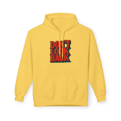 Inspirational Unisex Fleece Hoodie - Don't Look Back, Motivational Gift for Teenagers, Cozy Casual Wear, Perfect for Birthdays & Holidays