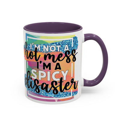 Spicy Disaster Accent Coffee Mug – Colorful Funny “I’m Not a Hot Mess, I’m a Spicy Disaster” Gift