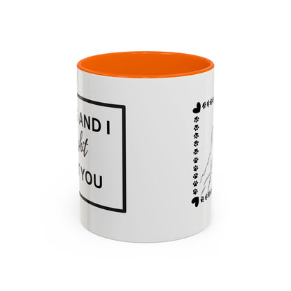 Funny Dog and I Talk Sh*t about you Coffee Mug