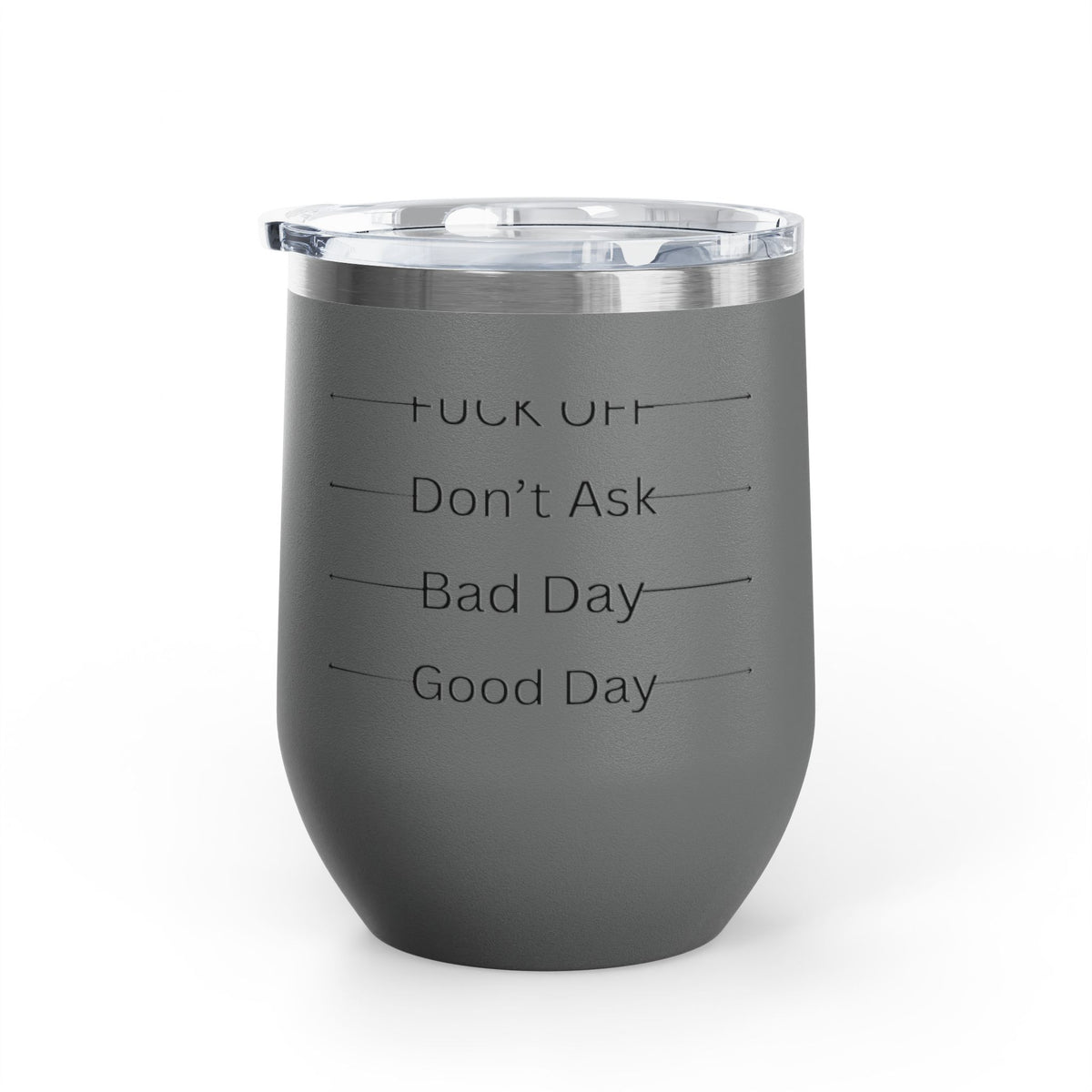 Wine Tumbler — Mood Marker 12oz Stemless Wine Cup (Good Day • Bad Day • Don’t Ask • F*** Off)