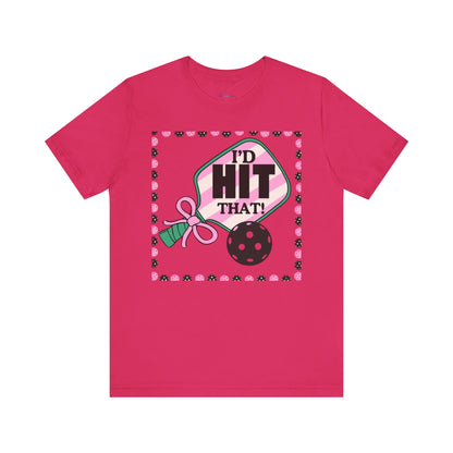 I'D HIT that BOW Pickle Ball T-Shirt Unisex