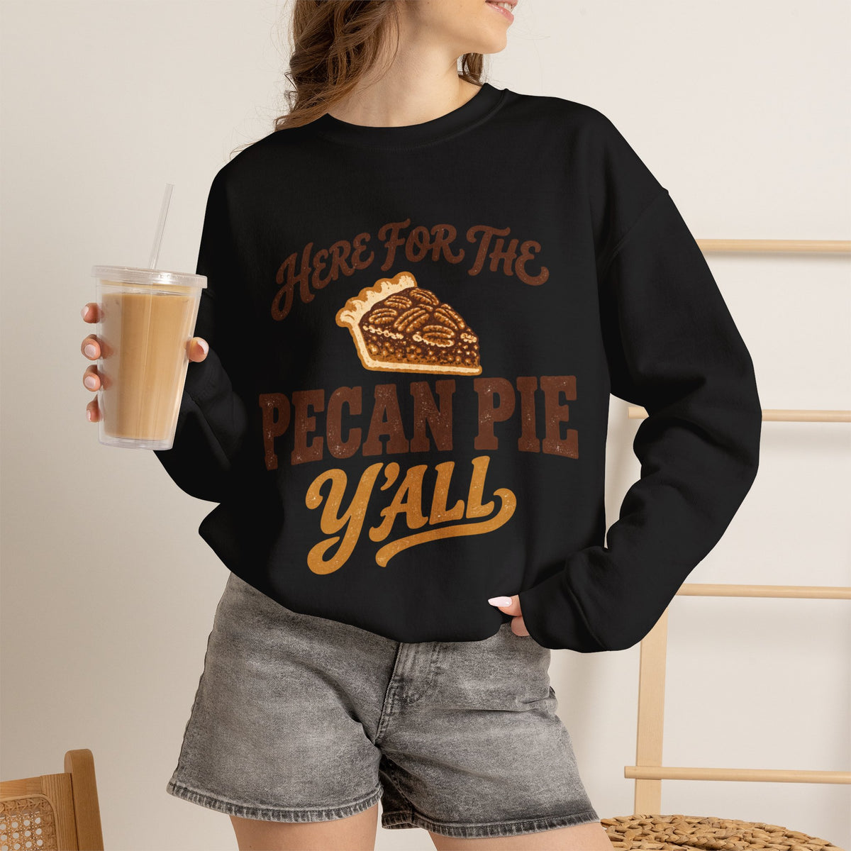 Here for the Pecan Pie Y'all Thanksgiving Sweatshirt