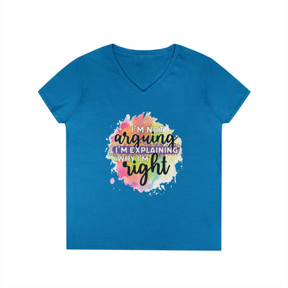 I'm Not Arguing I'm Explaining Why I'm Right V-Neck T-Shirt