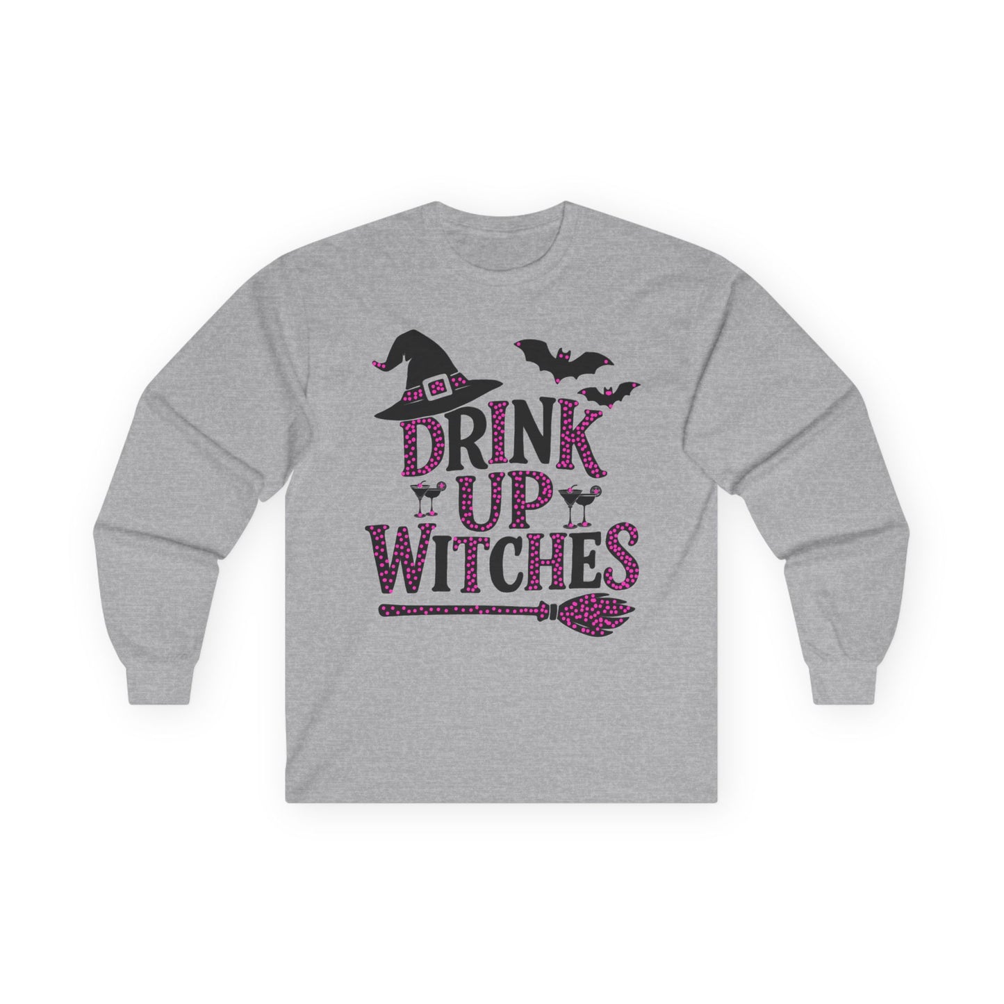 Drink Up Witches Long Sleeve T-Shirt Halloween Fun Tee
