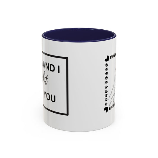 Funny Dog and I Talk Sh*t about you Coffee Mug