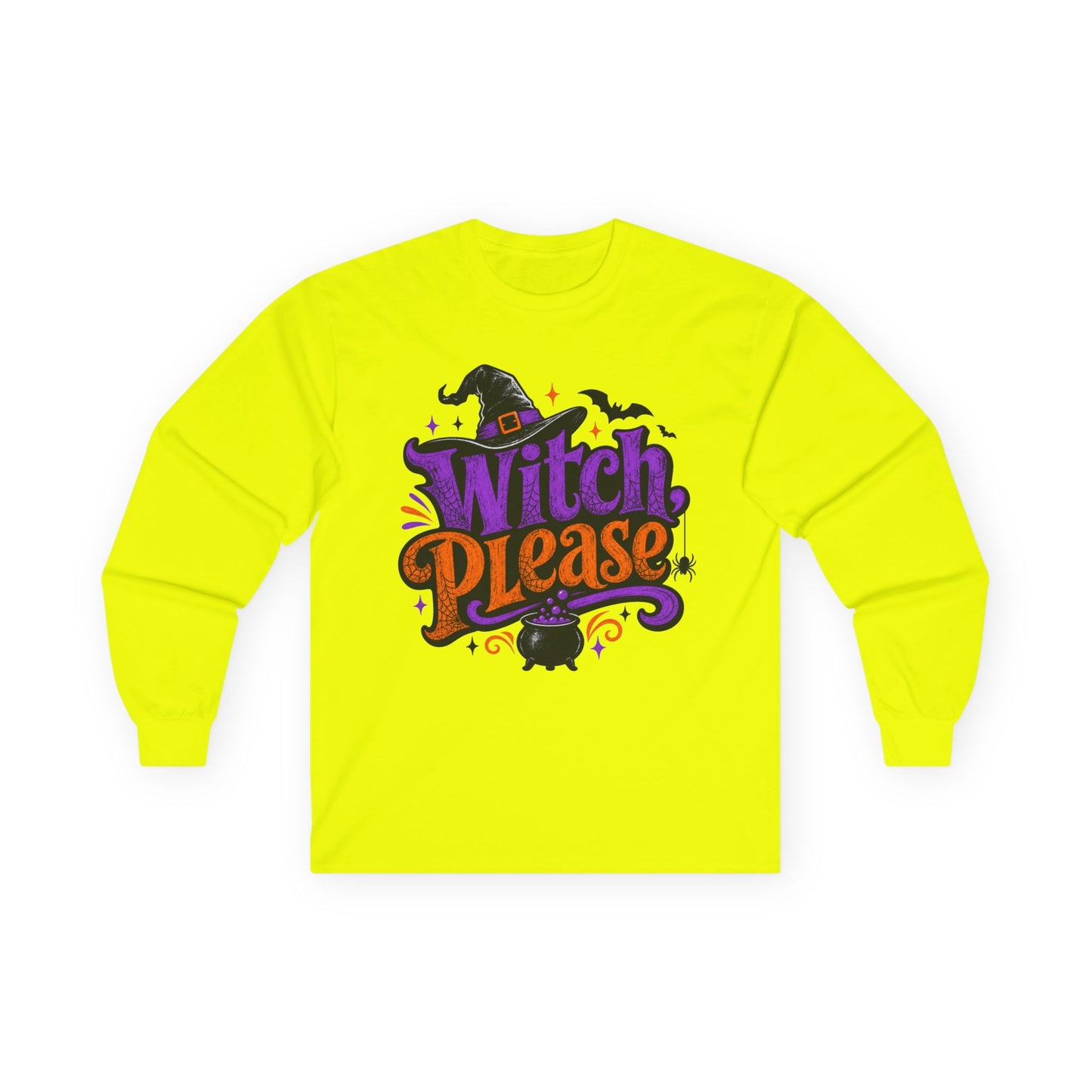 Witch Please Long Sleeve T-Shirt — Funny Halloween Witch Shirt