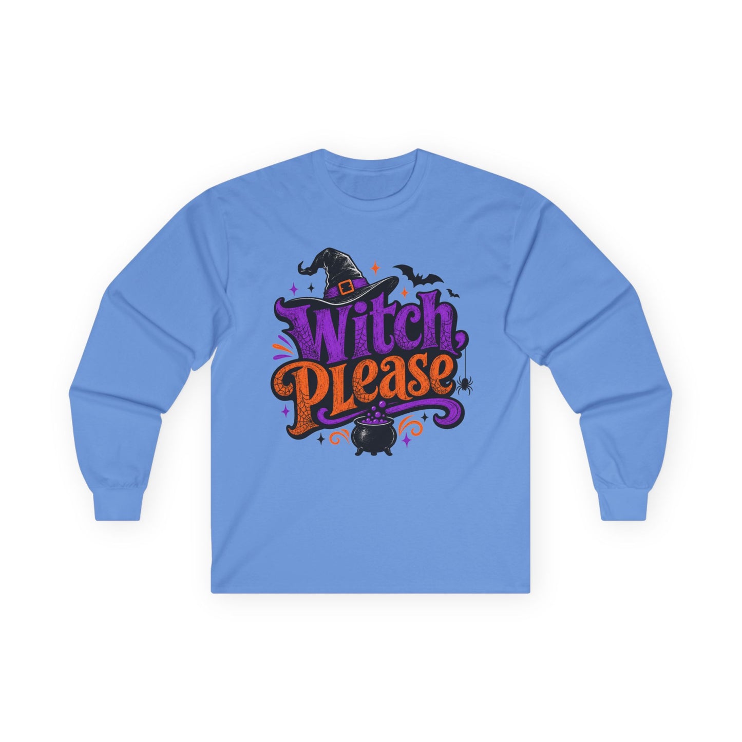 Witch Please Long Sleeve T-Shirt — Funny Halloween Witch Shirt