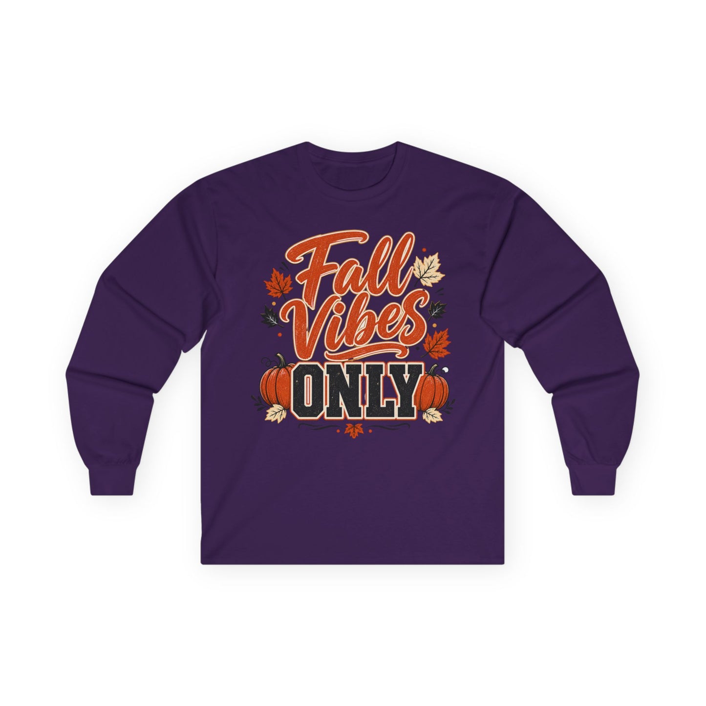 Fall Vibes Only Long Sleeve T- Shirt - Lots of Colors