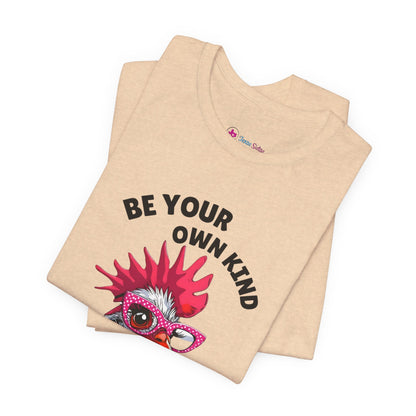 Be Your Own Kind Of Beautiful Chicken T-Shirt