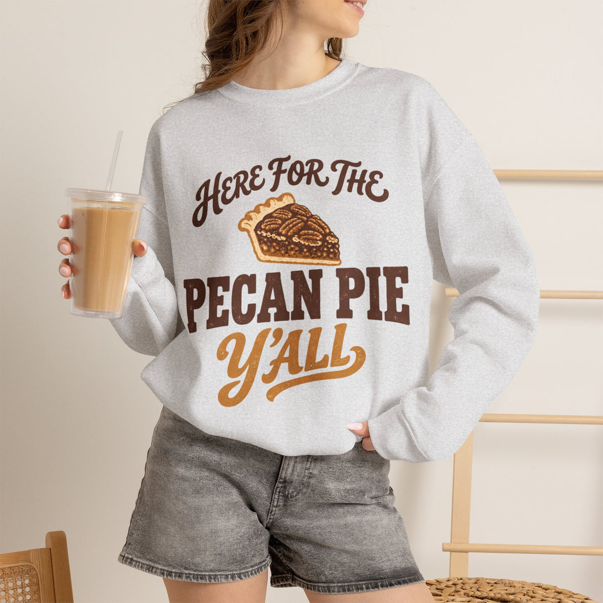 Here for the Pecan Pie Y'all Thanksgiving Sweatshirt