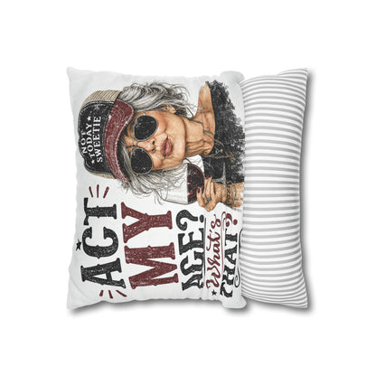 Act My Age? What’s That?’ Decorative Pillowcase — Sassy Wine-Loving Grandma Accent Pillow