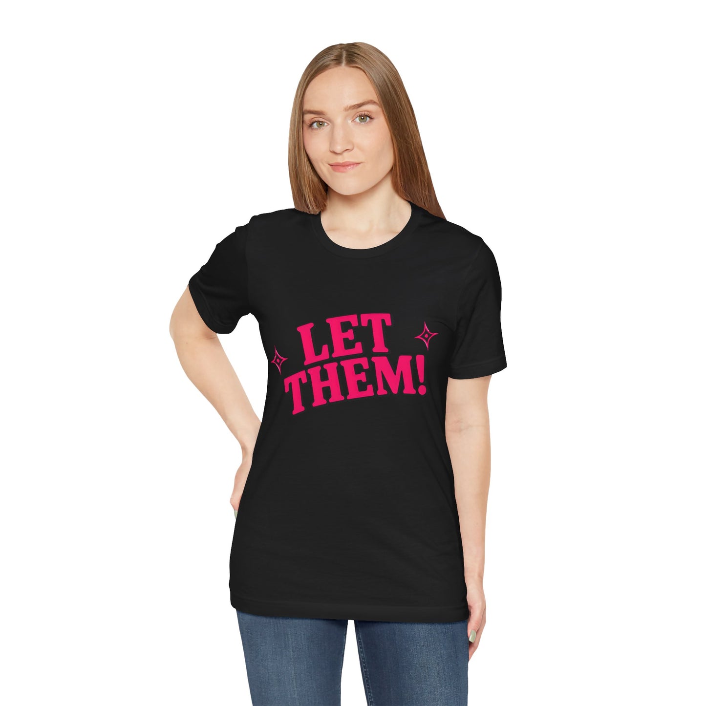 Let Them! Graphic Tee — Bold Pink Retro Slogan T-Shirt