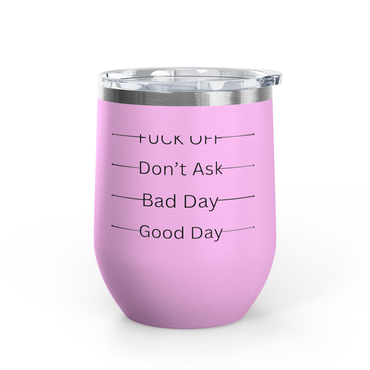 Wine Tumbler — Mood Marker 12oz Stemless Wine Cup (Good Day • Bad Day • Don’t Ask • F*** Off)